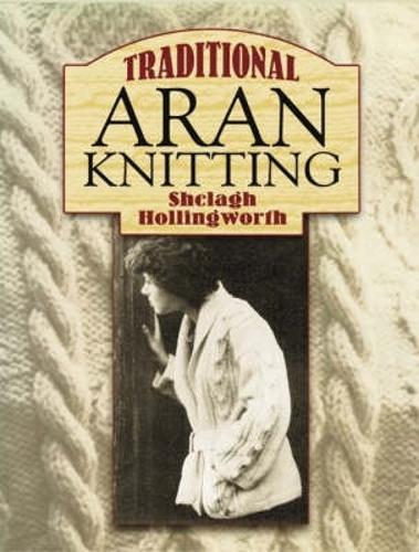 Traditional Aran Knitting - Dover Knitting, Crochet, Tatting, Lace (Paperback)