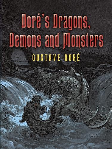 Dore's Dragons, Demons and Monsters - Dover Fine Art, History of Art (Paperback)