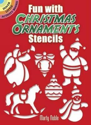 Fun with Christmas Ornaments Stencils - Dover Stencils (Paperback)