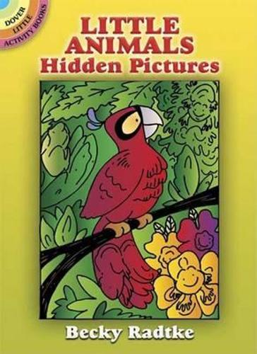 Little Animals Hidden Pictures - Dover Little Activity Books (Paperback)