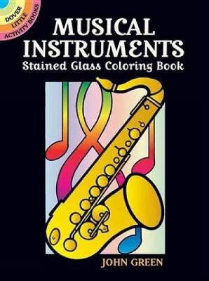 Musical Instruments Stained Glass Coloring Book - Dover Stained Glass Coloring Book (Paperback)