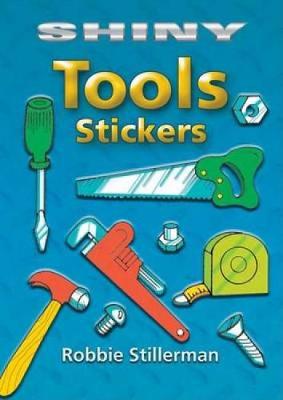 Shiny Tools Stickers - Dover Little Activity Books Stickers (Paperback)