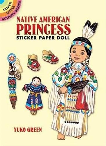 Native American Princess Sticker Paper Doll - Dover Little Activity Books Paper Dolls (Paperback)