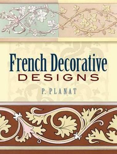 French Decorative Designs - Dover Pictorial Archive