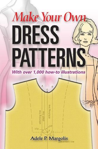 Make Your Own Dress Patterns (Paperback)