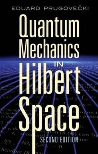 Quantum Mechanics in Hilbert Space - Dover Books on Physics (Paperback)