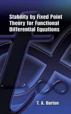 Stability by Fixed Point Theory for Functional Differential Equations - Dover Books on Mathematics (Paperback)