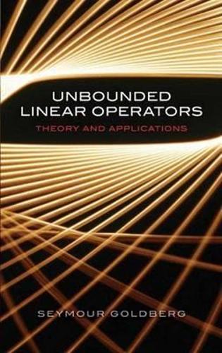 Unbounded Linear Operators: Theory and Applications - Dover Books on Mathematics (Paperback)