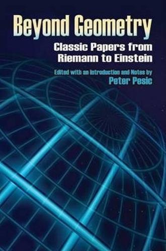 Beyond Geometry: Classic Papers from Riemann to Einstein - Dover Books on Mathematics (Paperback)