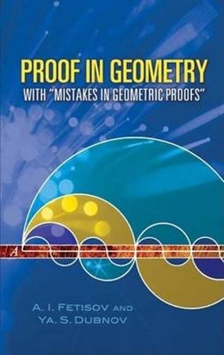 Proof in Geometry: With Mistakes in Geometric Proofs - Dover Books on Mathematics (Paperback)