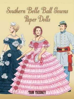 Southern Belle Ball Gowns Paper Dolls - Dover Paper Dolls (Paperback)