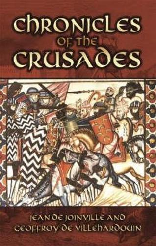 Chronicles of the Crusades - Dover Military History, Weapons, Armor (Paperback)