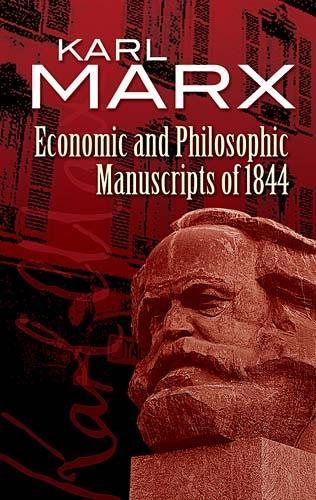 Economic and Philosophic Manuscripts of 1844 - Dover Books on Western Philosophy (Paperback)