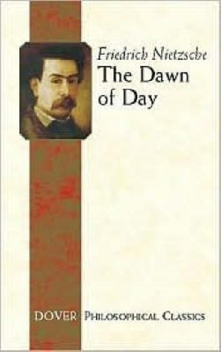 The Dawn of Day - Dover Philosophical Classics (Paperback)