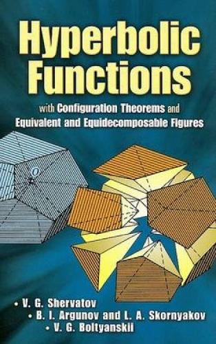 Hyperbolic Functions: with Configuration Theorems and Equivalent and Equidecomposable Figures - Dover Books on Mathematics (Paperback)