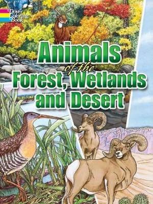 Animals of the Forest, Wetlands and Desert - Dover Nature Coloring Book (Paperback)