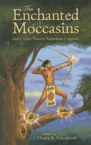 The Enchanted Moccasins and Other Native American Legends - Dover Children's Classics (Paperback)