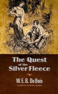 The Quest of the Silver Fleece - Dover Books on Literature & Drama (Paperback)