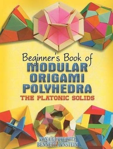 Beginner's Book of Modular Origami Polyhedra: The Platonic Solids - Dover Origami Papercraft (Paperback)