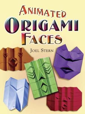Animated Origami Faces - Dover Origami Papercraft (Paperback)