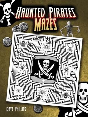 Haunted Pirates Mazes - Dover Children's Activity Books (Paperback)