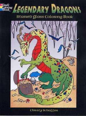Legendary Dragons Stained Glass Coloring Book - Dover Stained Glass Coloring Book (Paperback)