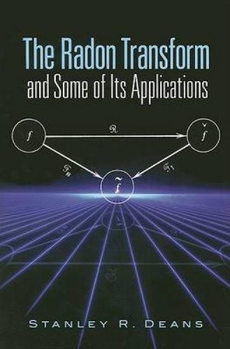 The Radon Transform and Some of Its Applications - Dover Books on Mathematics (Paperback)