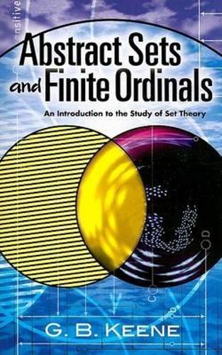 Abstract Sets and Finite Ordinals: An Introduction to the Study of Set Theory - Dover Books on Mathematics (Paperback)