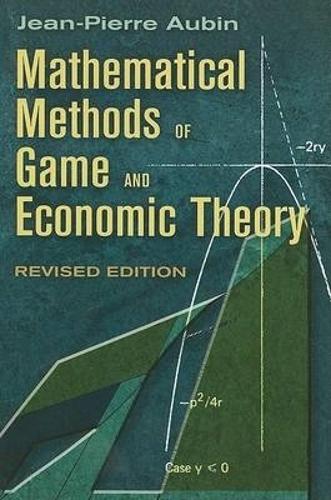 Mathematical Methods of Game and Economic Theory - Dover Books on Mathematics (Paperback)