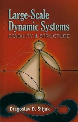 Large-Scale Dynamic Systems: Stability and Structure - Dover Civil and Mechanical Engineering (Paperback)