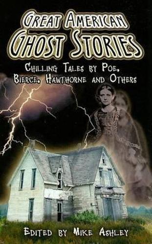 Great American Ghost Stories: Chilling Tales by Poe, Bierce, Hawthorne and Others - Dover Mystery, Detective, & Other Fiction (Paperback)
