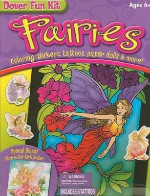 Fairies: Coloring, Stickers, Tattoos, Paper Dolls & More! - Dover Fun Kits