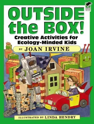 Outside the Box!: Creative Activities for Ecology-Minded Kids - Dover Children's Activity Books (Paperback)