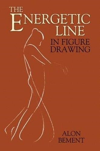 The Energetic Line in Figure Drawing - Dover Anatomy for Artists (Paperback)