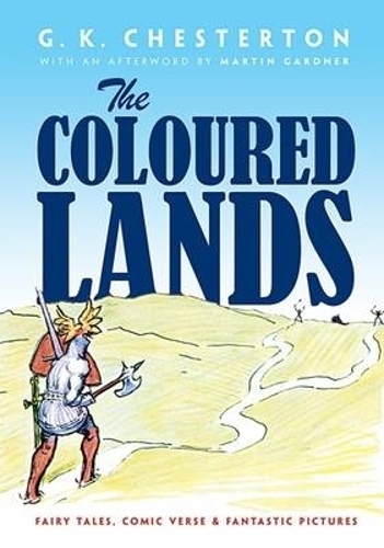 Coloured Lands: Fairy Stories, Comic Verses and Fantastic Pictures (Paperback)