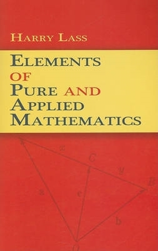 Elements of Pure and Applied Mathematics - Dover Books on Mathematics (Paperback)