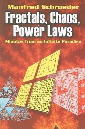 Fractals, Chaos, Power Laws: Minutes from an Infinite Paradise - Dover Books on Physics (Paperback)