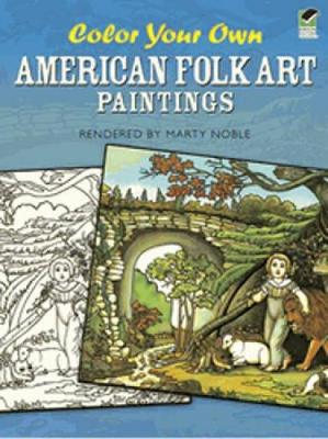 Color Your Own American Folk Art Paintings - Dover Art Coloring Book (Paperback)