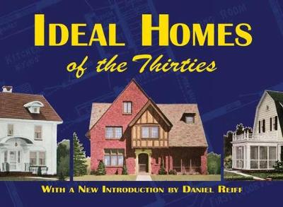 Ideal Homes of the Thirties - Dover Architecture (Paperback)