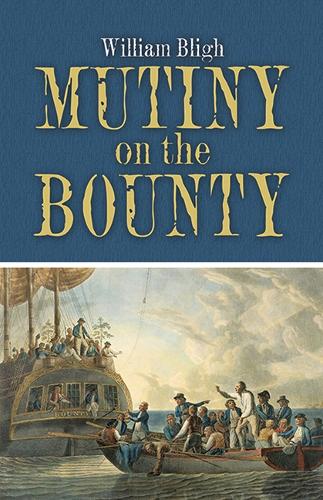Mutiny on the Bounty by William Bligh | Waterstones