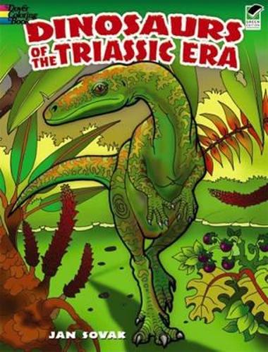 Dinosaurs of the Triassic Era - Dover Nature Coloring Book (Paperback)
