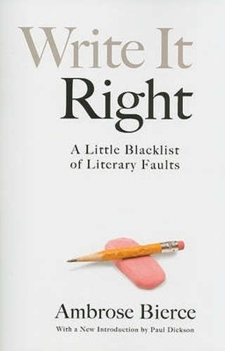 Write It Right: A Little Blacklist of Literary Faults (Paperback)