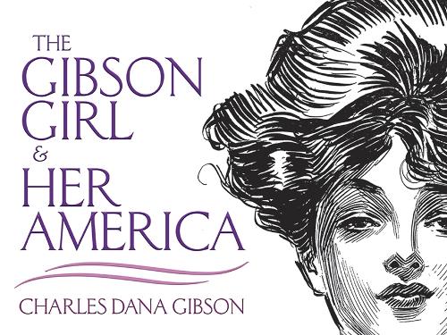 The Gibson Girl and Her America: The Best Drawings of Charles Dana Gibson - Dover Fine Art, History of Art (Paperback)