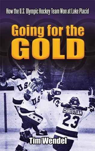 Going for the Gold: How the U.S. Olympic Hockey Team Won at Lake Placid (Paperback)