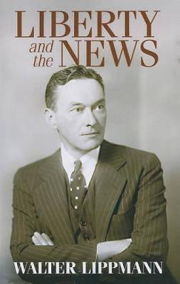 Liberty and the News (Paperback)