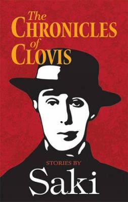 The Chronicles of Clovis: Stories by Saki (Paperback)