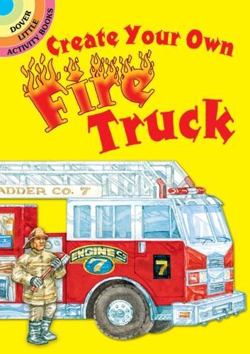 Create Your Own Fire Truck - Dover Little Activity Books Stickers (Paperback)