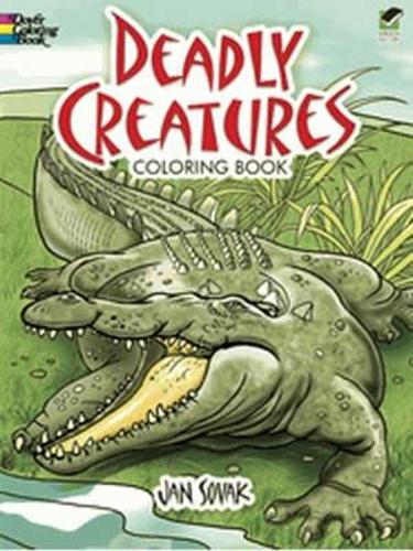 Deadly Creatures Coloring Book - Dover Nature Coloring Book (Paperback)
