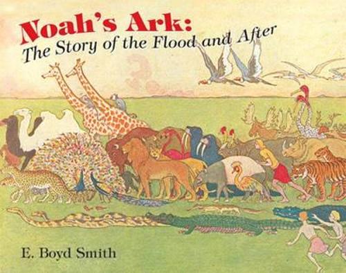 Noah's Ark: The Story of the Flood and After - Dover Children's Classics (Paperback)