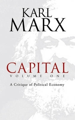 Capital: v. 1: A Critique of Political Economy (Paperback)